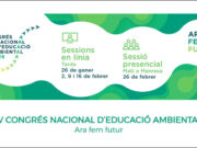 El IV Congrés Nacional d’Educació Ambiental abordarà els reptes ecosocials del futur