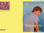 El Cicle Gaudí presenta ‘Estrany riu’ durant el mes de juny de 2026
