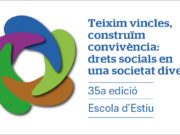 La 35a edició de l’Escola d’Estiu es centra en els drets socials i la convivència